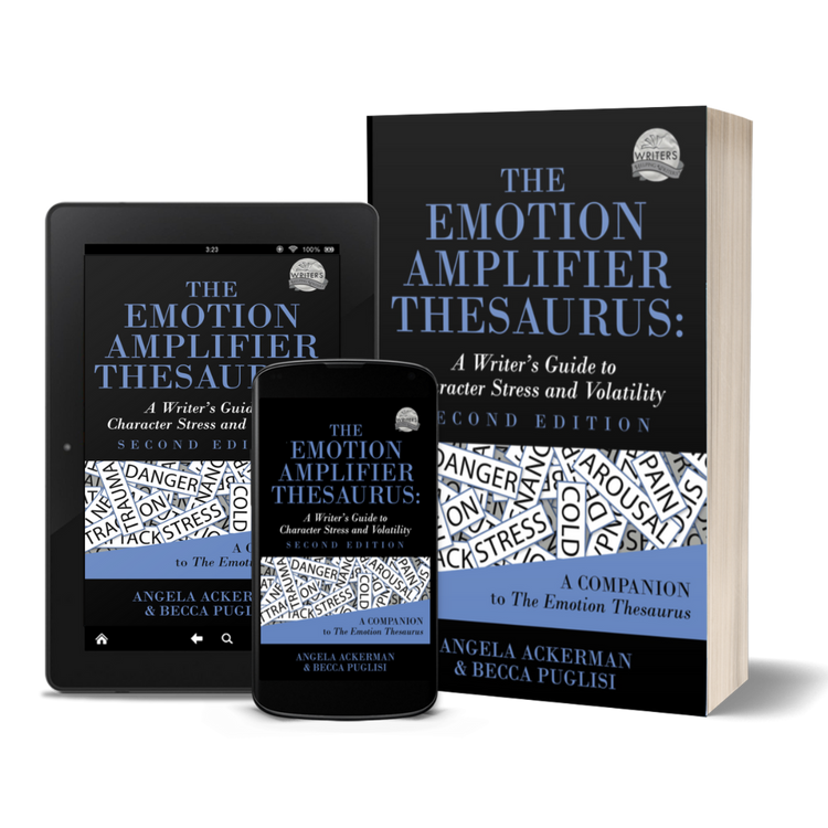 The Emotion Amplifier Thesaurus: A Writer’s Guide to Character Stress and Volatility