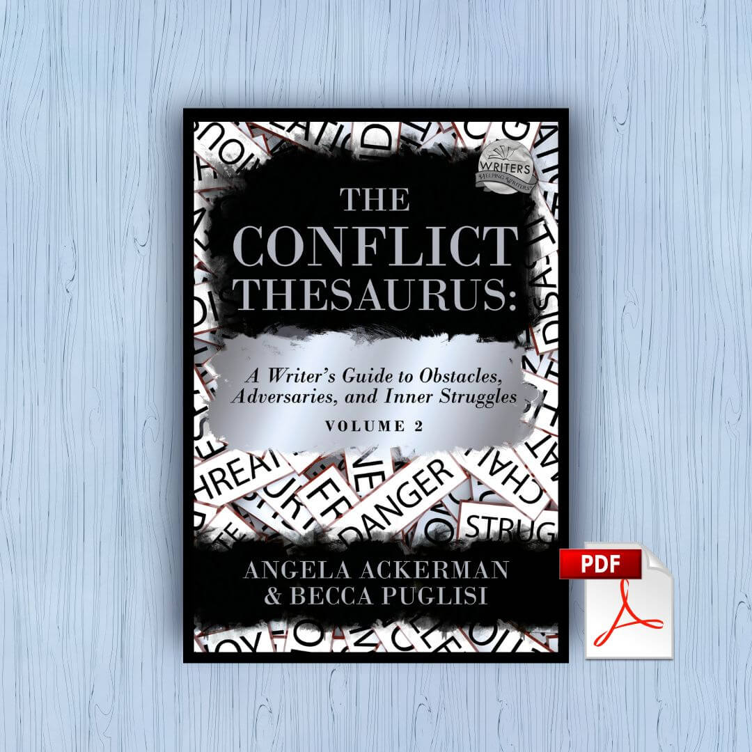 The Conflict Thesaurus, Vol 2: A Writer’s Guide to Obstacles, Adversaries, and Inner Struggles (PDF)