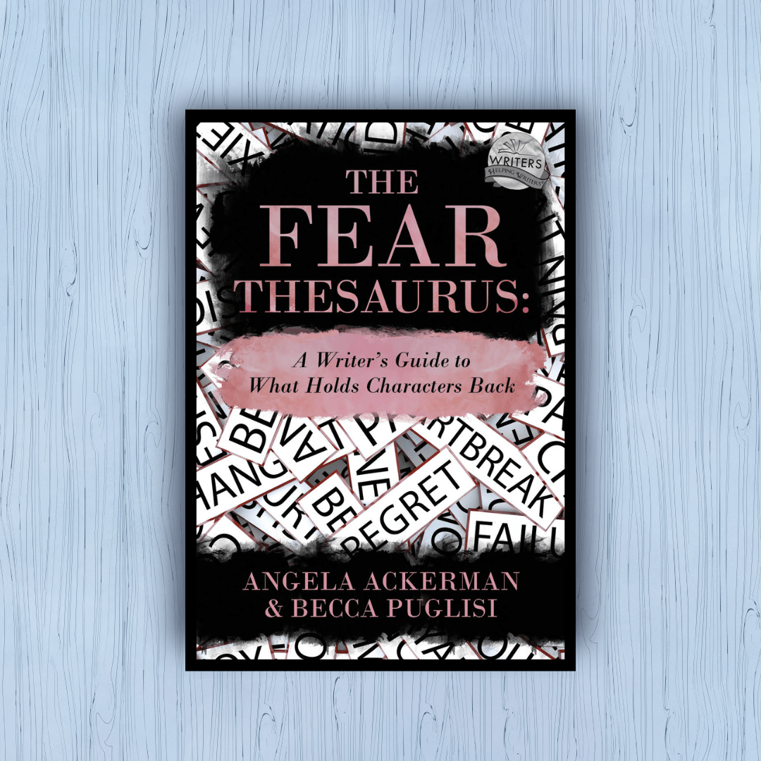 The Fear Thesaurus: A Writer's Guide to What Holds Characters Back ebook (EPUB file)