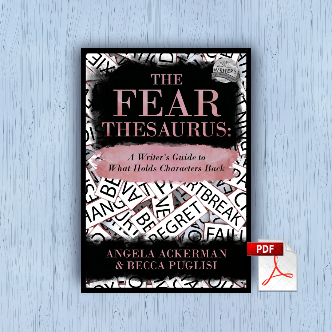 The Fear Thesaurus: A Writer's Guide to What Holds Characters Back (PDF)