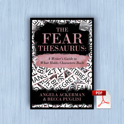 The Fear Thesaurus: A Writer's Guide to What Holds Characters Back (PDF)