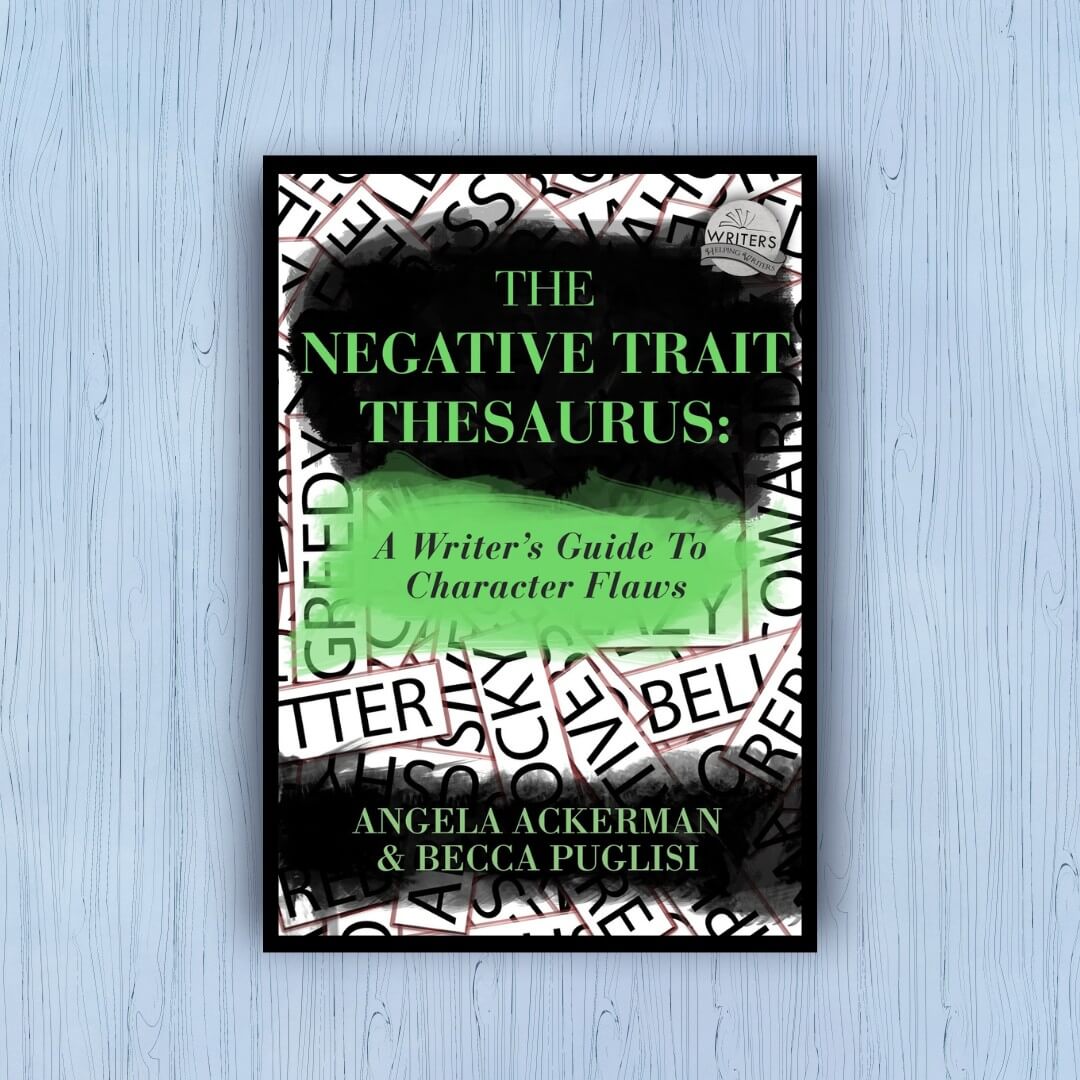 The Negative Trait Thesaurus | Writers Helping Writers Book